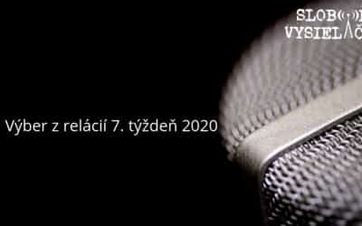 Týždenný výber z relácií 7. týždeň 2020