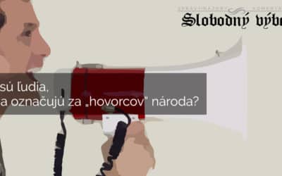 Kto sú ľudia, čo sa označujú za „hovorcov“ národa?